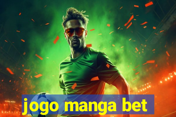 jogo manga bet
